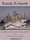 Hunting Modern South Africa with Powder and Ball