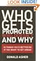 Who Gets Promoted, Who Doesn't, and Why: 10 Things You'd Better Do If You Want to Get Ahead