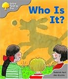 Oxford Reading Tree: Stage 1: First Words: Who is It?