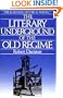 The Literary Underground of the Old Regime