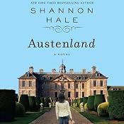 Austenland: A Novel | [Shannon Hale]