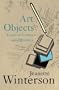Art Objects: Essays on Ecstasy and Effrontery