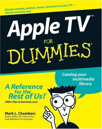 Apple TV For Dummies (For Dummies (Computer/Tech))