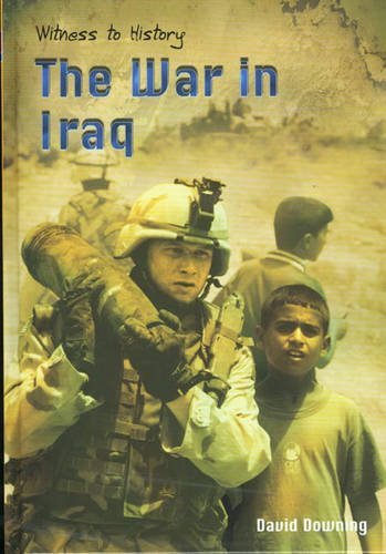 The War in Iraq (Witness to History) by Downing David (2004-10-29) Hardcover