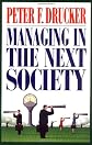 Managing in the Next Society