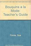 Bouquins à la mode: teacher's guide