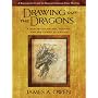 Drawing Out the Dragons: A Meditation on Art, Dest&hellip by James A. Owen
