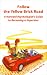Book cover of Follow the Yellow Brick Road: A Harvard Psychologist's Guide to Becoming a Superstar.