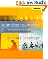 Seamless Teamwork: Using Microsoft� SharePoint� Technologies to Collaborate, Innovate, and Drive Business in New Ways: Using Microsoft Sharepoint ... and Drive Business in New Ways (BP-Other)
