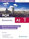 AQA A2 Economics Student Unit Guide: Business Economics and the Distribution of Income: Unit 3