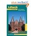 L�beck: Die Hansestadt und ihre Umgebung entdecken und erleben. Ein illustriertes Reisehandbuch
