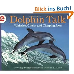 Dolphin Talk: Whistles, Clicks, and Clapping Jaws (Let's-Read-and-Find-Out Science 2)