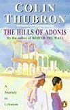 The hills of Adonis : a journey in Lebanon