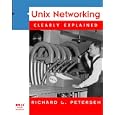 UNIX Networking Clearly Explained by Richard L. Petersen
