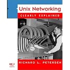 Click here to buy UNIX Networking Clearly Explained by  Richard L. Petersen.