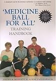 `medicine Ball For All` Training Handbook