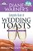  : Diane Warner's Complete Book of Wedding Toasts: Hundreds of Ways to Say 'Congratulations!' (Wedding Essentials)