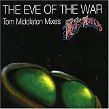 The Eve of the War: Tom Middleton Remixes