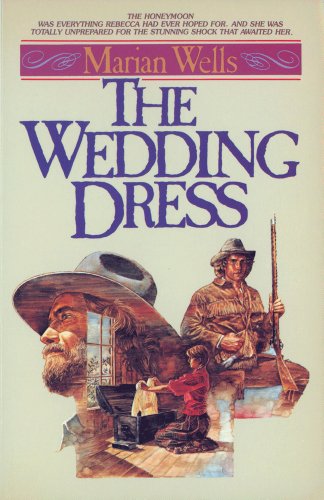 The Wedding Dress, by Marian Wells