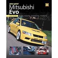You and Your Mitsubishi Evo: Buying, Enjoying, Maintaining, Modifying (You & Your)