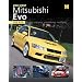 You & Your Mitsubishi Evo: Buying, Enjoying, Maintaining, Modifying