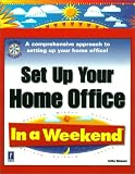 Set Up Your Home Office in a Weekend (In a Weekend)