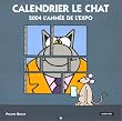 Calendrier Le Chat 2004 : L'Ann�e de l'expo