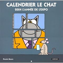 Calendrier Le Chat 2004 : L'Ann�e de l'expo