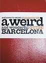 le Cool Changed My Life: A Weird and Wonderful Guide to Barcelona (Le Cool)