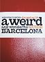 le cool changed my life: a weird and wonderful guide to Barcelona