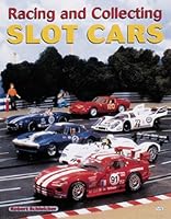Racing and Collecting Slot Cars