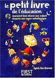 Le petit livre de l'�ducation : Comment bien �lever son enfant d'apr�s son signe astrologique