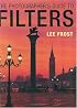 The Photographer’s Guide to Filters (Photographers Guide)