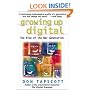 Growing Up Digital: Rise of the Net Generation (Oracle Press Series)