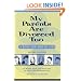 My Parents Are Divorced Too: A Book for Kids by Kids