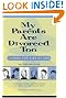 My Parents Are Divorced Too: A Book for Kids by Kids