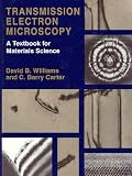 Cover of Transmission Electron Microscopy by David B. Williams C.Barry Carter 0306452472
