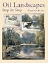 Oil Landscapes Step by Step (Dover Art Instruction)