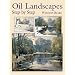 Oil Landscapes Step by Step (Dover Art Instruction)