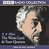 The "Wasteland and "Four Quartets" (BBC Radio Collection)