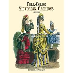 Full-Color Victorian Fashions: 1870-1893