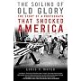 The Soiling of Old Glory: The Story of a Photograph That Shocked America