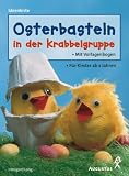 Osterbasteln in der Krabbelgruppe - Irmgard Lang