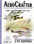 Aerocrafter: The Complete Guide to Building and Flying Your Own Aircraft : Over 700 Aircraft You Can Build and Fly! (Aerocrafter: Homebuilt Aircraft Sourcebook, ed 6)