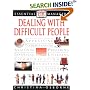 Dealing with Difficult People (Essential Managers Series)