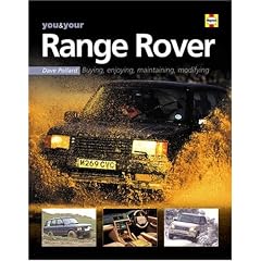 You and Your Range Rover: Buying, Enjoying, Maintaining, Modifying (You & Your)