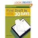 First Draft in 30 Days: A Novel Writer's System for Building a Complete and Cohesive Manuscript