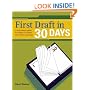 First Draft in 30 Days: A Novel Writer's System for Building a Complete and Cohesive Manuscript