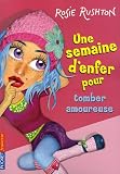 001-semaine d'enfer..tomber amoureuse