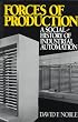 Forces of Production: A Social History of Industrial Automation